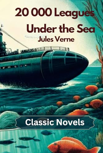 20 000 Leagues Under the Sea: Jules Verne (Classic Novels by The Prudent Merchant) von Independently published